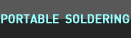 PORTABLE SOLDERING